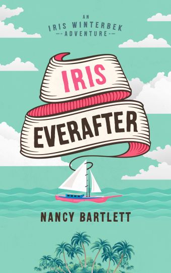 book cover Iris Everafter by Nancy Bartlett